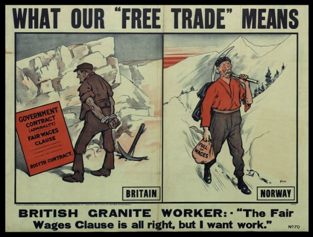 Plakat mit einem britischen Granitarbeiter, der zusammen mit einer anderen Person vor einer Berg- und Baumkulisse steht, mit der Aufschrift "Was unser Freihandel bedeutet - Britischer Granitarbeiter - Die Fair-Wage-Klausel ist in Ordnung, aber ich will Arbeit."